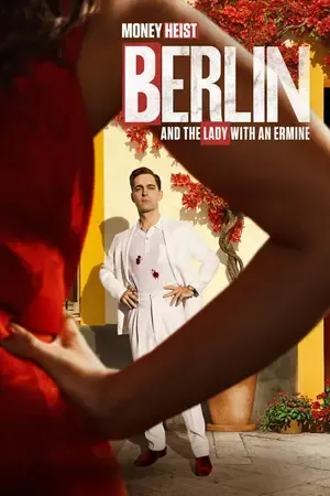 Berlin and the Lady with an Ermine 2026 Season 1 - Spanish Audio WEB-DL | Dubbed Hindi Movie [ALL EPISODES]