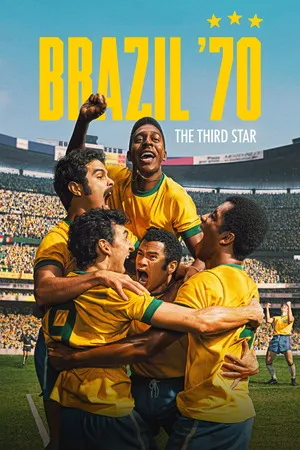 Brazil ’70: The Third Star 2026 Season 1 - English Audio WEB-DL | Dubbed Hindi Movie [ALL EPISODES]