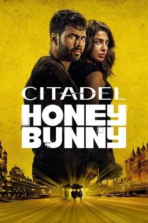 Citadel Honey Bunny 2024 Season 01 Dual Audio WEB-DL | Dubbed Hindi Movie [ALL EPISODES]