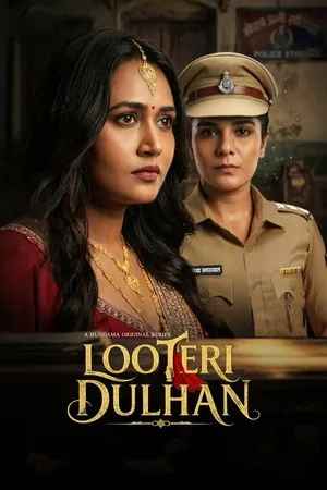 Looteri Dulhan 2026 Season 1 WEB-DL | Dubbed Hindi Movie [ALL EPISODES]