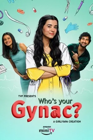 Who’s Your Gynac 2023 Season 1 Audio WEB-DL | Dubbed Hindi Movie [ALL EPISODES]