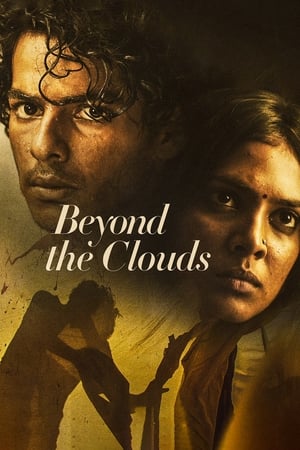 Beyond The Clouds (2018) Movie | Dubbed Hindi Movie BluRay – [350MB]