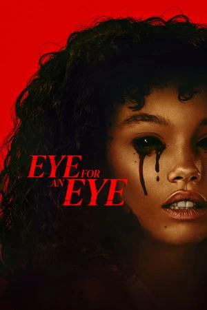 Eye for an Eye 2025 - English Dual Audio WEB-DL | Dubbed Hindi Movie